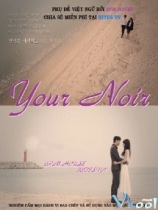 Mảng Tối - Your Noir (drama Special) 2013