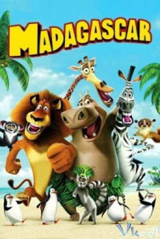 Cuộc Phiêu Lưu Tới Madagascar - Madagascar (2005)