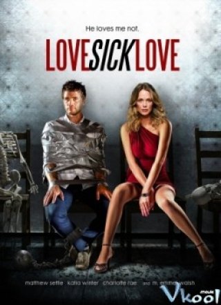 Điên Tình - Love Sick Love (2012)