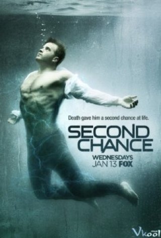 Phim Cơ Hội Thứ Hai Phần 1 - Second Chance Season 1 (2016)