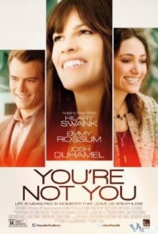 Không Phải Là Bạn - You're Not You (2014)