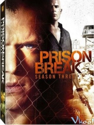 Vượt Ngục 3 - Prison Break 3 2007