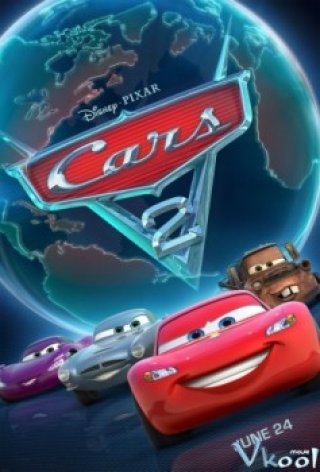 Vương Quốc Xe Hơi 2 - Cars 2 (2011)