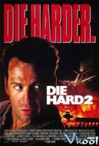 Đương Đầu Với Thử Thách 2: Khó Chết Hơn - Die Hard 2: Die Harder (1990)