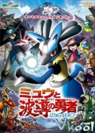 Phim Pokemon Movie 8 : Mew Và Người Hùng Của Ngọn Sóng Lucario - Pokemon Movie 8: Lucario And The Mystery Of Mew (2006)
