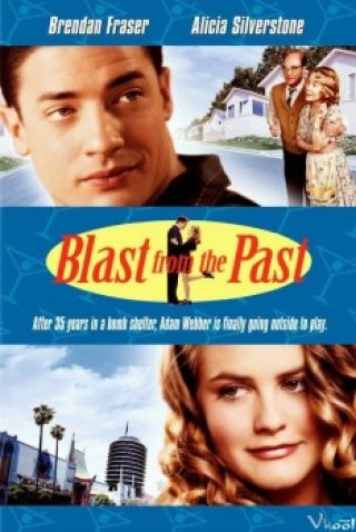 Người Đến Từ Quá Khứ - Blast From The Past (1999)