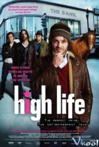 Kẻ Cướp Hoàn Lương - High Life (2009)