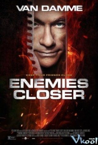 Cận Kề Kẻ Thù - Enemies Closer (2013)