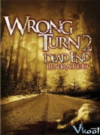 Ngã Rẽ Tử Thần 2 - Wrong Turn 2: Dead End (2007)