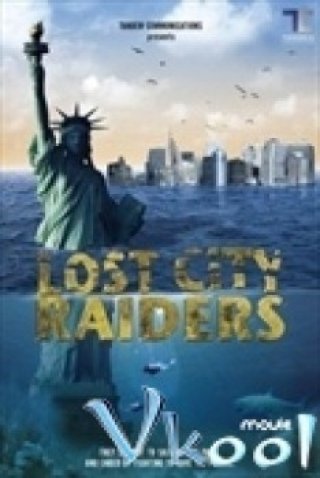 Bí Mật Thành Phố Chết - Lost City Raiders (2008)