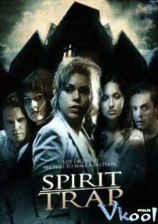 Thoát Bẫy Tử Thần - Spirit Trap (2005)