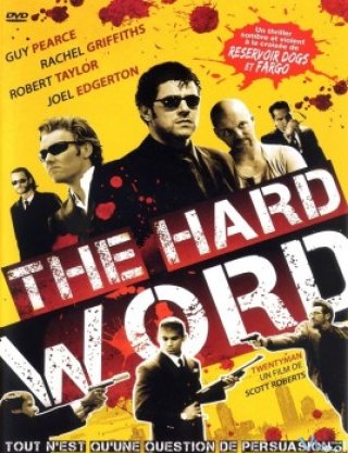 Những Điều Tế Nhị - The Hard Word (2002)