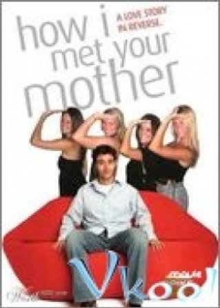 Câu Chuyện Tình Được Kể Lại Phần 1 - How I Met Your Mother Season 1 2005