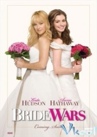 Cuộc Chiến Nàng Dâu - Bride Wars 2009