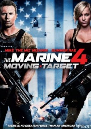 Lính Thủy Đánh Bộ 4: Mục Tiêu Di Động - The Marine 4: Moving Target 2015