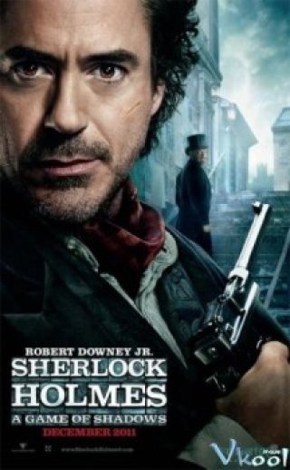 Sherlock Holmes 2: Trò Chơi Của Bóng Đêm - Sherlock Holmes: A Game Of Shadows (2011)
