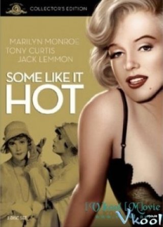 Có Người Thích Nóng - Some Like It Hot (1959)