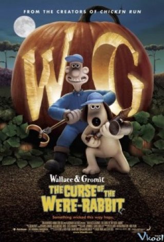 Khắc Tinh Loài Thỏ - Wallace & Gromit: The Curse Of The Were-rabbit 2005