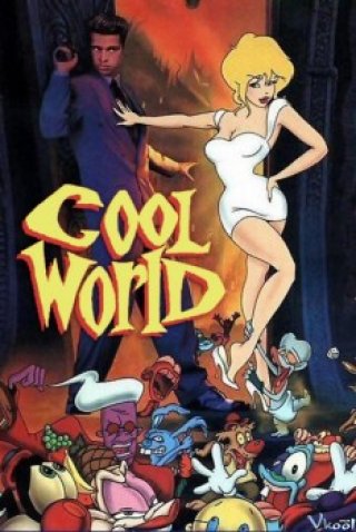 Thế Giới Ảo - Cool World 1992