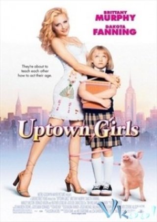 Cổ Tích Thời Nay - Uptown Girls (2003)