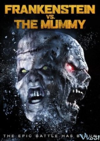 Frankenstein Chạm Trán Xác Ướp - Frankenstein Vs. The Mummy (2015)