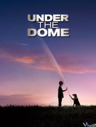 Dưới Mái Vòm 2 - Under The Dome Season 2 (2014)