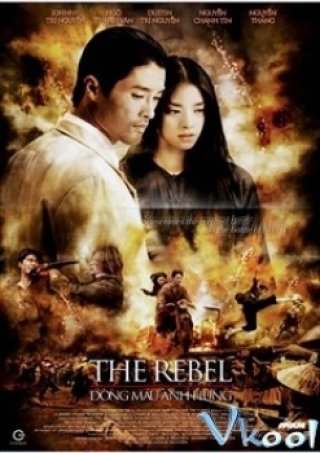 Dòng Máu Anh Hùng - The Rebel (2007)