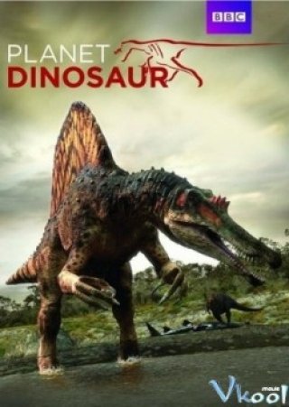 Kẻ Sát Nhân Cuối Cùng - Bbc - Planet Dinosaur Ultimate Killers (2012)