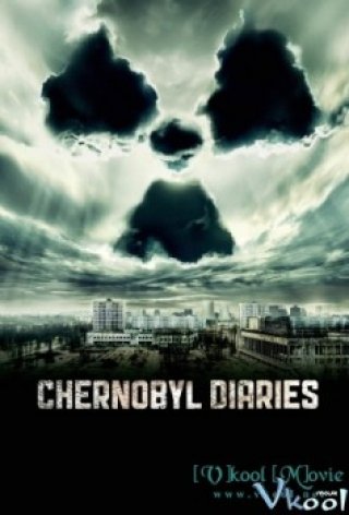 Thảm Họa Hạt Nhân - Chernobyl Diaries 2012