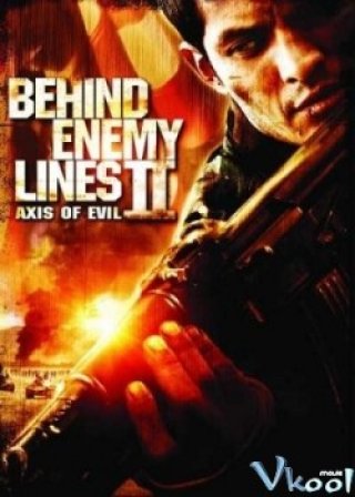 Đằng Sau Chiến Tuyến 2 - Behind Enemy Lines Ii: Axis Of Evil 2006