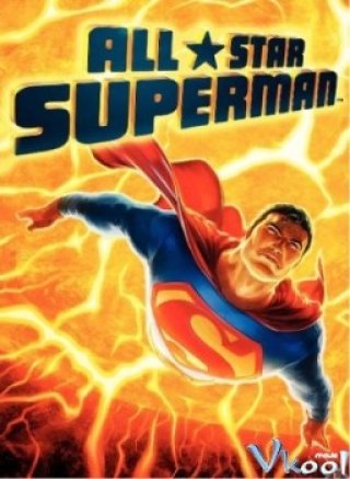 Cuộc Chiến Cuối Cùng - All Star Superman (2011)
