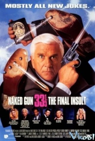 Họng Súng Vô Hình 3 - Naked Gun 33 1/3: The Final Insult (1994)