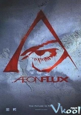 Phim Thành Phố Cạm Bẫy - Aeon Flux (2005)