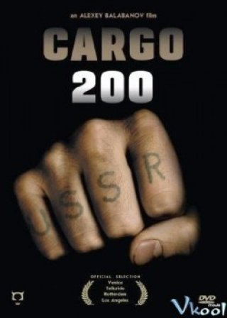 Kiện Hàng Số 200 - Cargo 200 (2007)