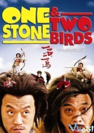 Nhất Tiến Song Điêu - One Stone And Two Birds (2005)