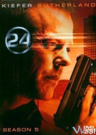 24 Giờ Chống Khủng Bố 5 - 24 Hours Season 5 (2005)