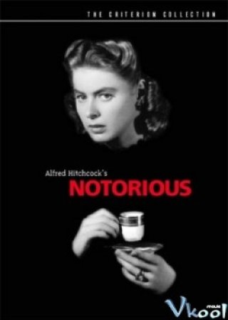 Câu Chuyện Về Notorious - Notorious 1946