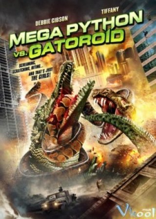 Đại Chiến Trăn & Cá Sấu - Mega Python Vs Gatoroid (2011)