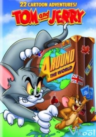 Tom Và Jerry Vòng Quanh Thế Giới - Tom And Jerry: Around The World (2012)