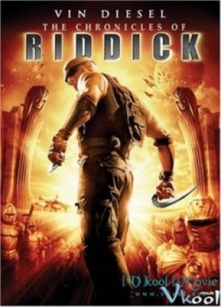 Chiến Binh Siêu Thế Kỷ - The Chronicles Of Riddick (2004)