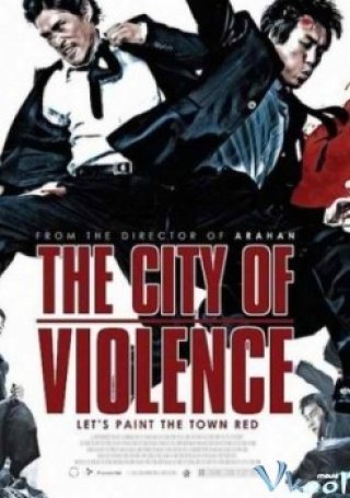 Thành Phố Bạo Lực - The City Of Violence (2006)