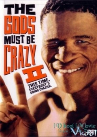 Phim Thượng Đế Cũng Phải Cười 2 - The Gods Must Be Crazy Ii (1989)
