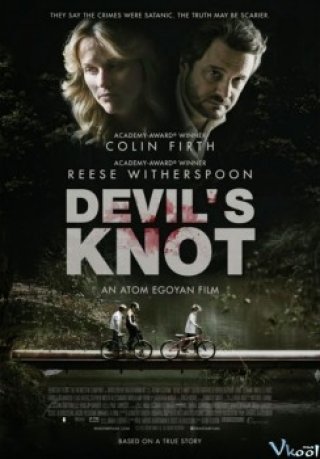 Nút Thắt Của Quỷ - Devil's Knot (2014)