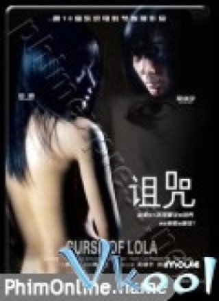 Lời Nguyền Của Lola - Curse Of Lola (2005)