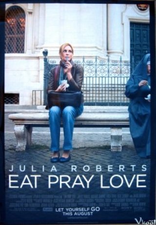 Ăn, Cầu Nguyện Và Tình Yêu - Eat Pray Love (2010)