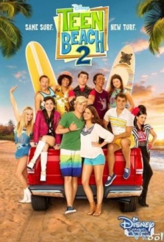 Phim Bãi Biển Thiếu Niên 2 - Teen Beach 2 (2015)