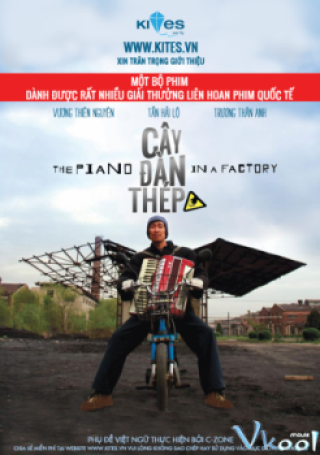 Cây Đàn Thép - The Piano In A Factory 2011