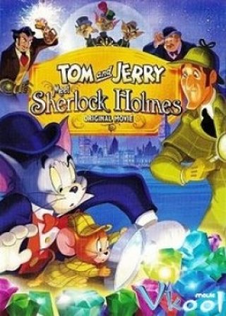 Tom Và Jerry: Gặp Sherlock Holmes - Tom And Jerry Meet Sherlock Holmes (2010)