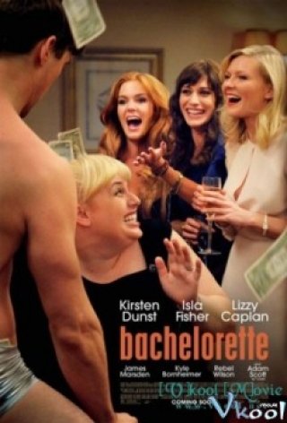 Hội Độc Thân - Bachelorette (2012)