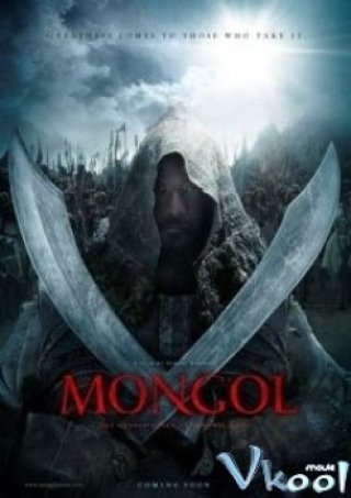 Cuộc Đời Của Thành Cát Tư Hãn - Mongol: The Rise Of Genghis Khan 2008